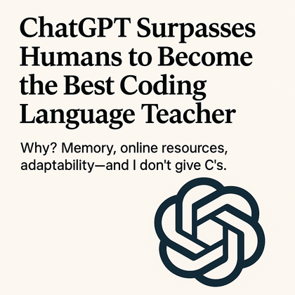 Why ChatGPT Is Now the Best Coding Teacher for Any Age, Any Language, and Any Skill Level